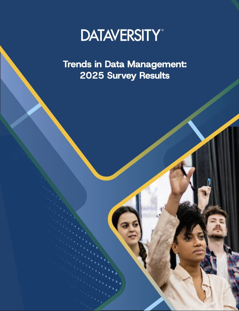 DATAVERSITY Trends in Data Management: 2025 Survey Results
